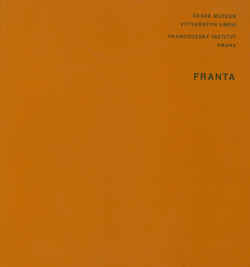 Franta : obrazy, kresby, sochy z let 1964-1994 : Křížová chodba Karolina, 10. květen - 25. červen 1995