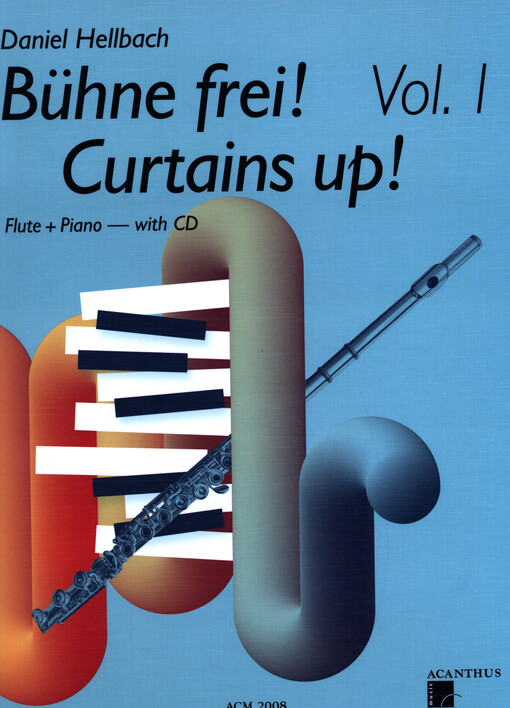 Bühne Frei! Curtains Up! : flute + piano. Vol. 1