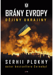 Brány Evropy : dějiny Ukrajiny  (odkaz v elektronickém katalogu)