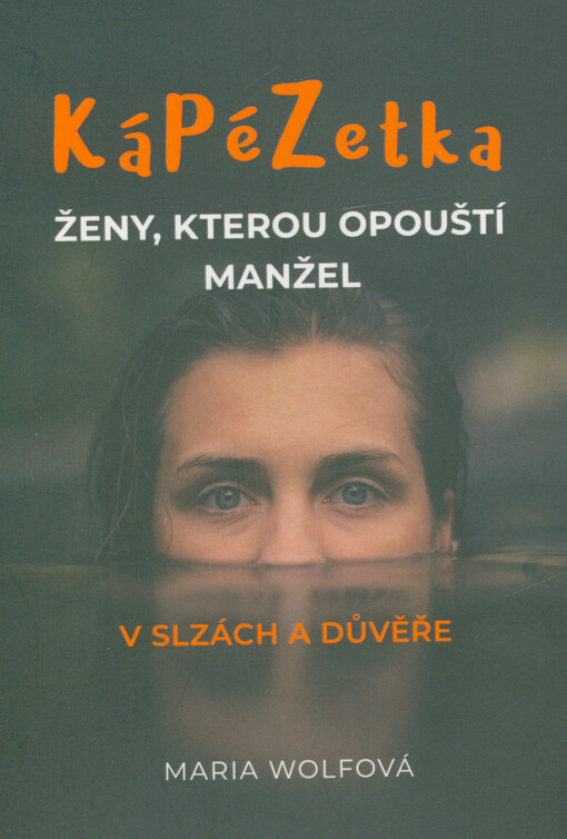 KáPéZetka ženy, kterou opouští manžel : v slzách a důvěře