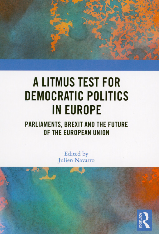 A litmus test for democratic politics in Europe : parliaments, Brexit and the future of the European Union