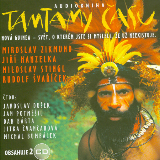 Tamtamy času : Nová Guinea - svět, o kterém jste si mysleli, že už neexistuje