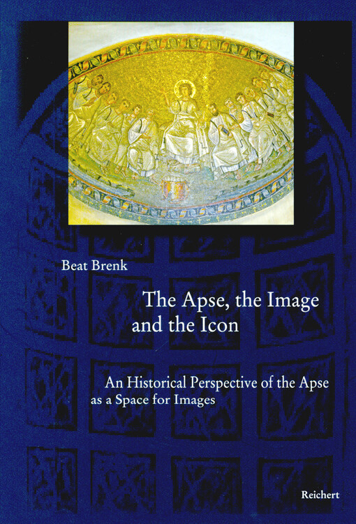 The apse, the image and the icon : an historical perspective of the apse as a space for images