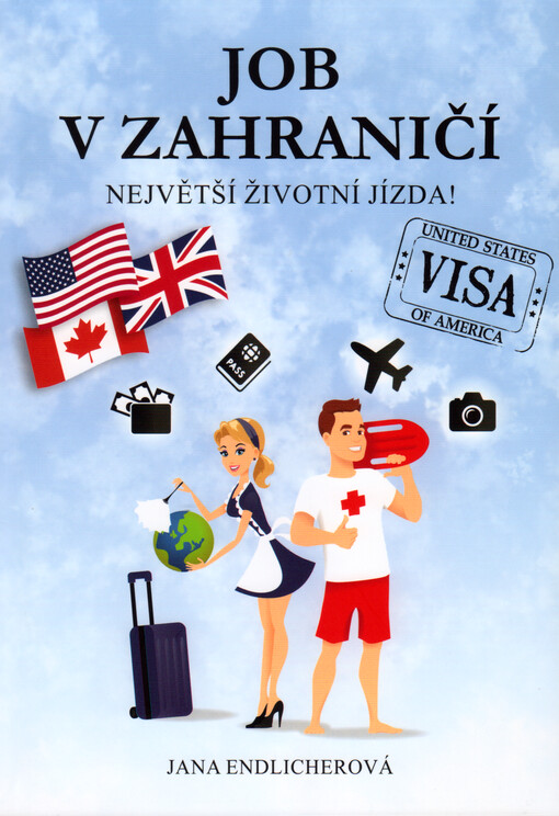 Job v zahraničí : největší životní jízda!