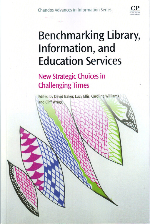Benchmarking library, information and education services : new strategic choices in challenging times