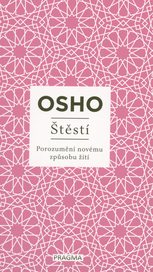 Štěstí : porozumění novému způsobu žití