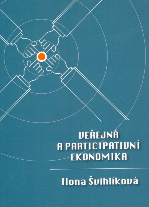 Veřejná a participativní ekonomika Ilona Švihlíková