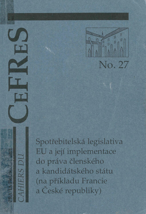 Spotřebitelská legislativa EU a její implementace do práva členského a kandidátského státu (na příkladu Francie a České republiky)