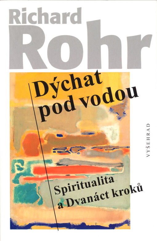 Dýchat pod vodou : spiritualita a Dvanáct kroků