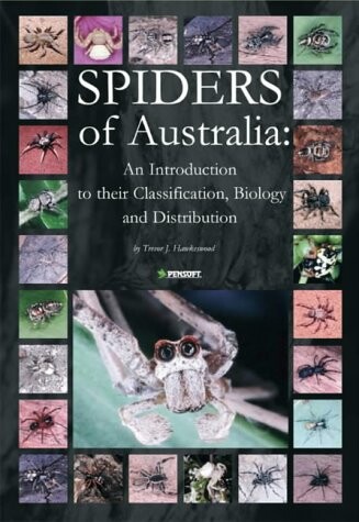 Spiders of Australia : an introduction to their classification, biology and distribution