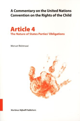 A commentary on the United Nations Convention on the Rights of the Child. Article 4, The nature of states parties' obligations