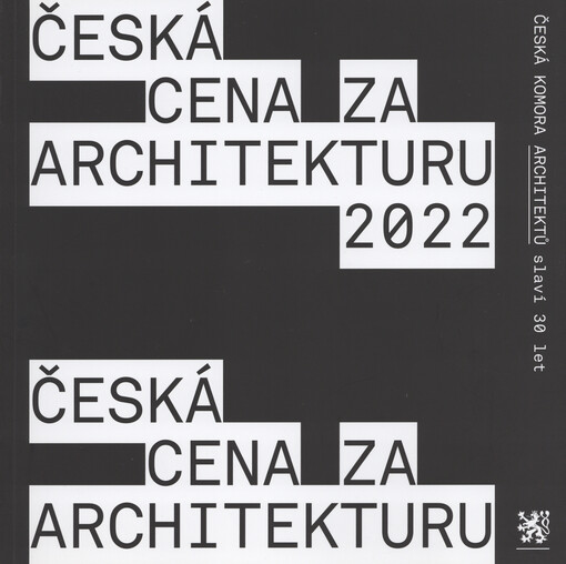Česká cena za architekturu ... = Czech Architecture Award ...