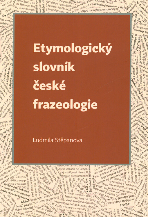 Etymologický slovník české frazeologie