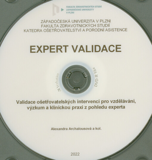 Expert validace : validace ošetřovatelských intervencí pro vzdělávání, výzkum a klinickou praxi z pohledu experta