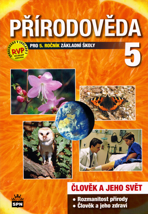 Přírodověda 5 : člověk a jeho svět : pro 5. ročník základní školy