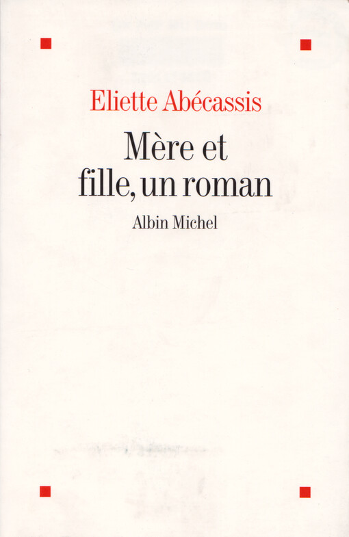 Mère et fille, un roman