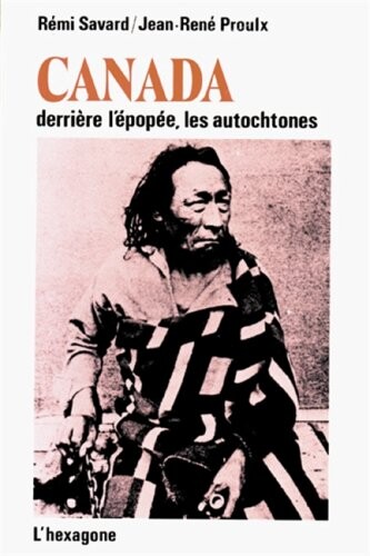 Canada : derrière l'épopée, les autochtones