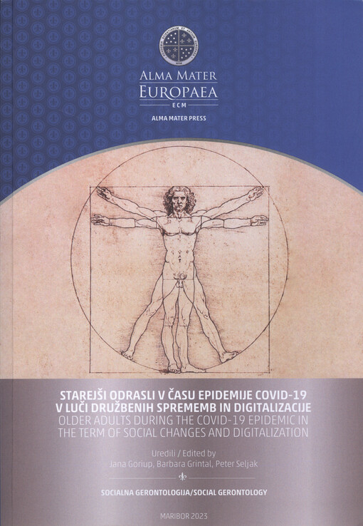 Starejši odrasli v času epidemije Covid-19 v luči družbenih sprememb in digitalizacije = Older adults during the Covid-19 epidemic in the term of social changes and digitalization