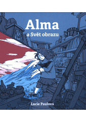 Alma a Svět obrazu  (odkaz v elektronickém katalogu)