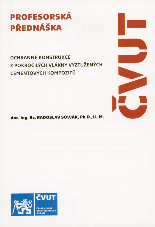 Ochranné konstrukce z pokročilých vlákny vyztužených cementových kompozitů = Protective structures made of advanced fibre-reinforced cementitious composites