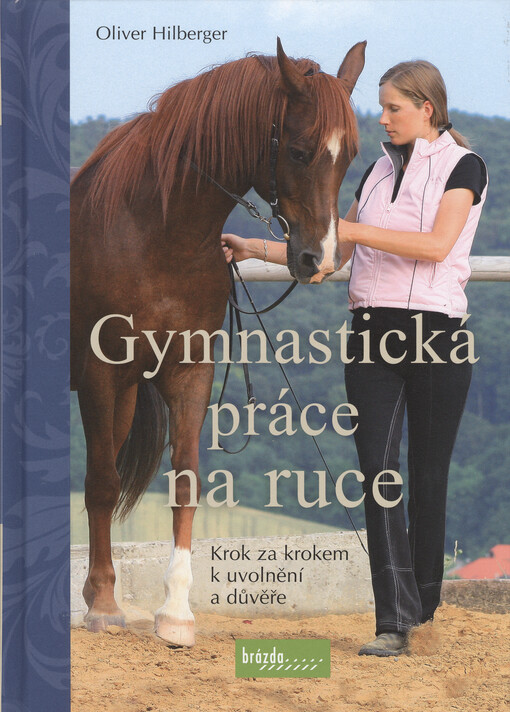 Gymnastická práce na ruce : krok za krokem k uvolnění a důvěře