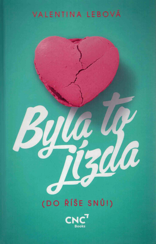 Byla to jízda : (do říše snů!)