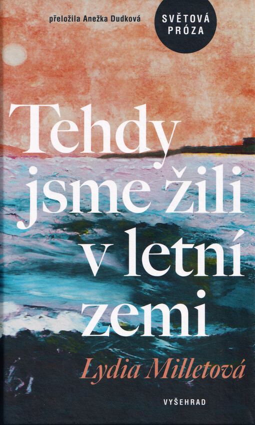 Tehdy jsme žili v letní zemi