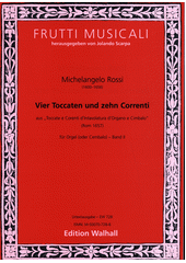 Toccate e Corenti : 4 Toccaten & 10 Corenti für Orgel  (odkaz v elektronickém katalogu)