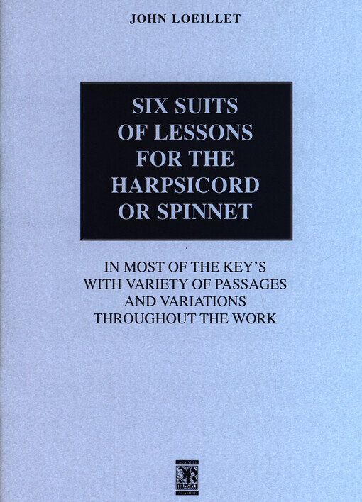 Six Suits of Lessons for the Harpsichord or spinet