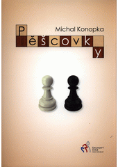 Pěšcovky : netradiční pohled na šachové koncovky  (odkaz v elektronickém katalogu)