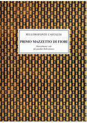 Primo Mazzetto di Fiori : musicalmente colti dal giardino bellerofonteo  (odkaz v elektronickém katalogu)