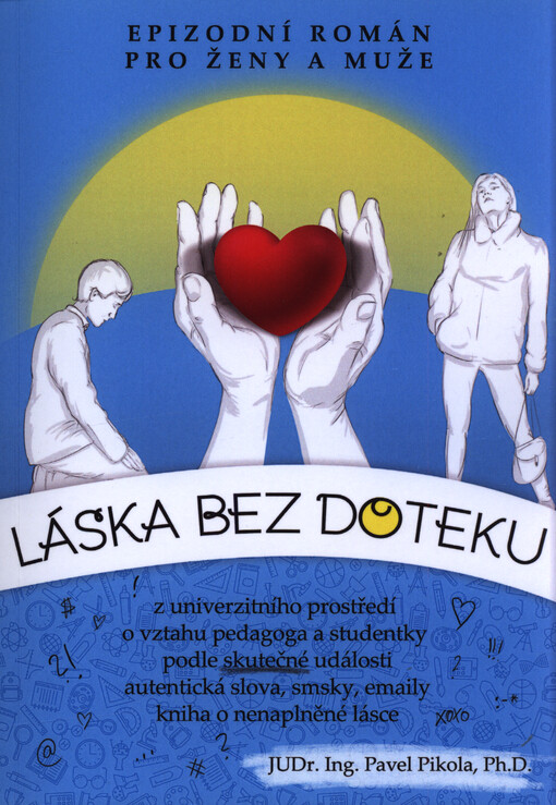 Láska bez doteku : epizodní román pro ženy a muže