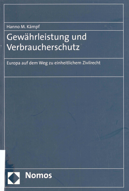 Gewährleistung und Verbraucherschutz : Europa auf dem Weg zu einheitlichem Zivilrecht