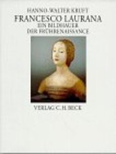 Francesco Laurana : ein Bildhauer der Frührenaissance
