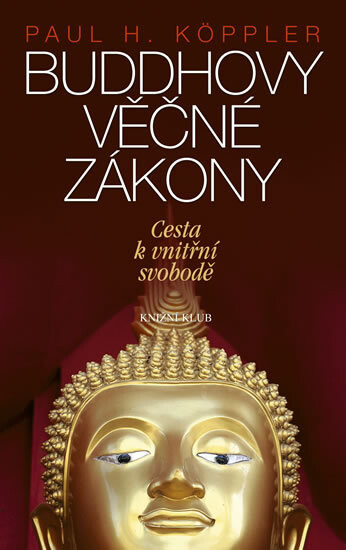 Buddhovy věčné zákony :cesta k vnitřní svobodě