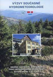 Výzvy současné hydrometorologie :sborník abstraktů ze semináře České meteorologické společnosti : [Špindlerův Mlýn, 24. až 26.9.2012]