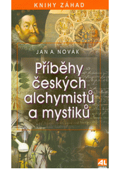 Příběhy českých alchymistů a mystiků  (odkaz v elektronickém katalogu)