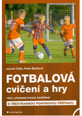 Fotbalová cvičení a hry  (odkaz v elektronickém katalogu)