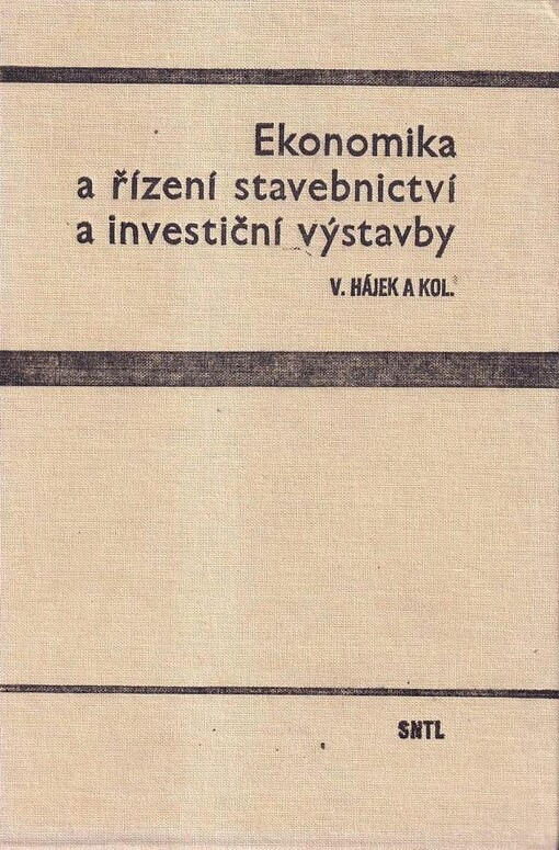 Ekonomika a řízení stavebnictví a investiční výstavby :celost. vysokošk. učebnice pro stavební fakulty