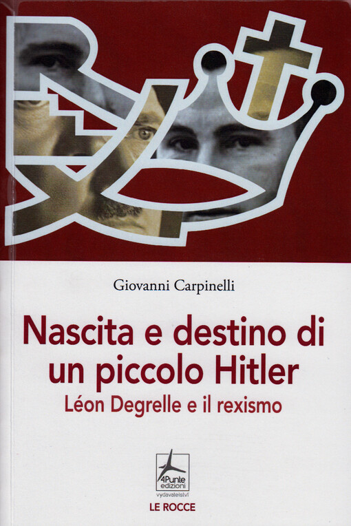 Nascita e destino di un piccolo Hitler : Léon Degrelle e il rexismo