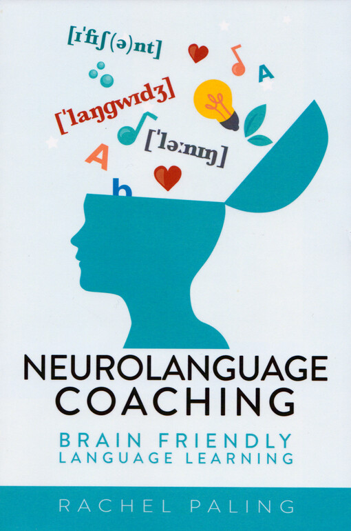 Neurolanguage coaching : brain friendly language learning