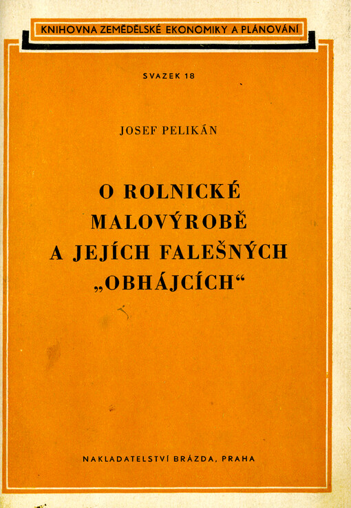 O rolnické malovýrobě a jejích falešných 