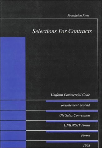 Selections For Contracts: Statutes, Restatements Second, Forms, 1998 Edition