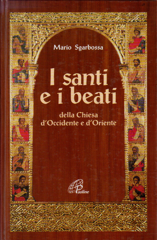 I santi e i beati della Chiesa d'Occidente e d'Oriente