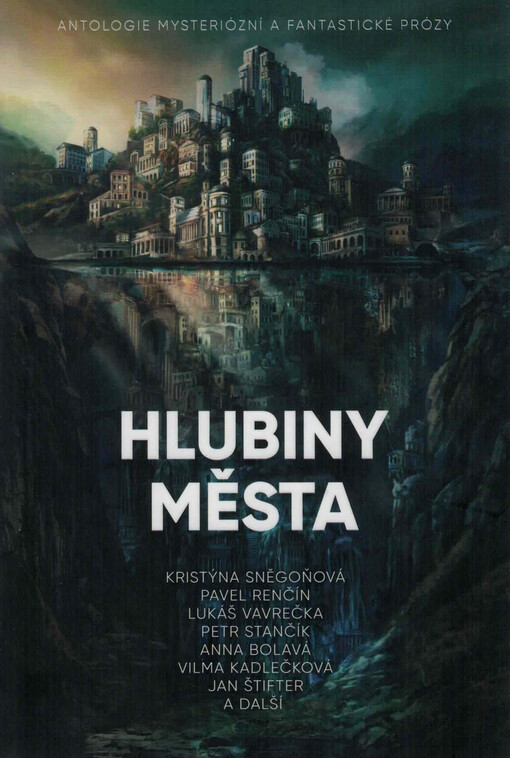 Hlubiny města : antologie mysteriózní a fantastické prózy