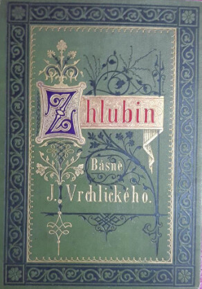 Z hlubin :básně Jaroslava Vrchlického