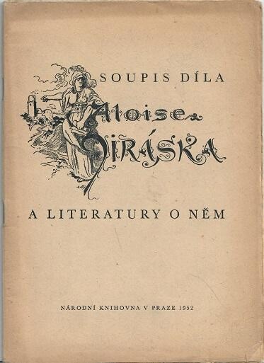 Soupis díla Aloise Jiráska a literatury o něm
