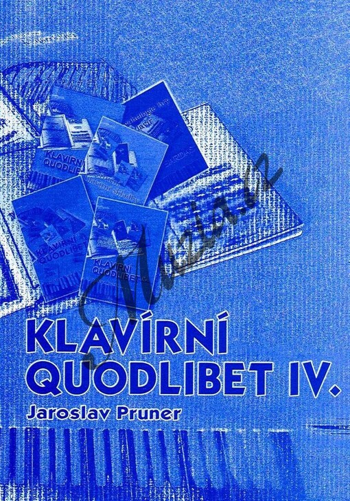 Klavírní quodlibet :soubor článků, klavírní pedagogiky a interpretace, 4. díl