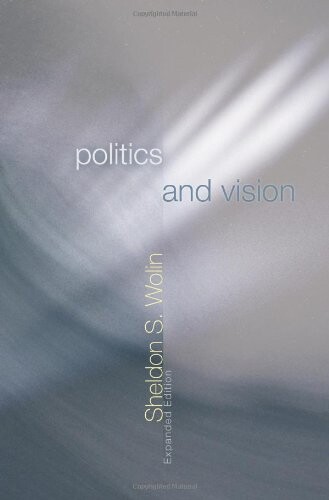 Politics and vision : continuity and innovation in Western political thought