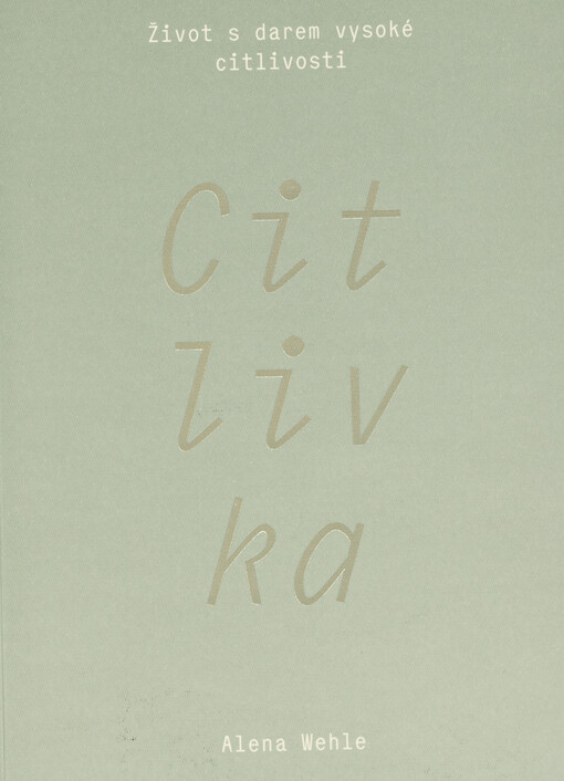 Citlivka : život s darem vysoké citlivosti